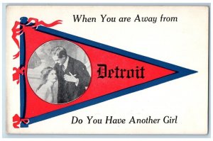 c1910 When You Away Do You Have Another Girl Detroit Michigan Pennant Postcard