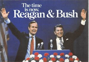 Ronald Reagan and George Bush The Time is Now View Postcard Backing 