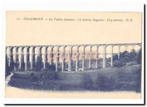 Chaumont Old Postcard The viaduct (height 53 meters length 654 meters)