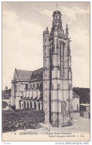 L'Eglise Saint-Jacques, Saint-Jacques Church, COMPIEGNE (Oise), France, 1900-...
