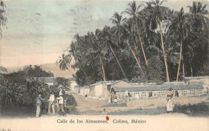 CALLE DE LOS ALMACENES COLIMA MEXICO POSTCARD 1907