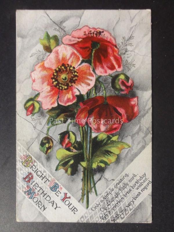 Poppies BRIGHT BE YOUR BIRTHDAY MORN c1915 by J.T. Co 214 - Old Postcard