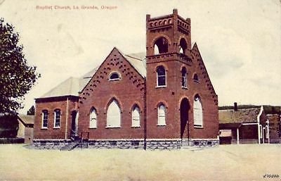 BAPTIST CHURCH LA GRANDE, OR 1911