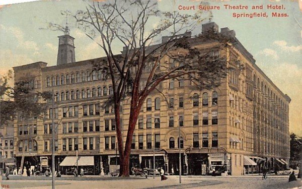 Court Square Theatre & Hotel Springfield, Massachusetts