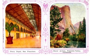 California - Ferry Dock - San Francisco & Royal Arches - Yosemite Valley - c1910