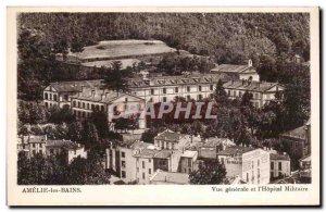 Amelie les Bains - Vue Generale and Military Hospital - Old Postcard