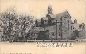 Gymnasium Building - Cambridge, Massachusetts MA  