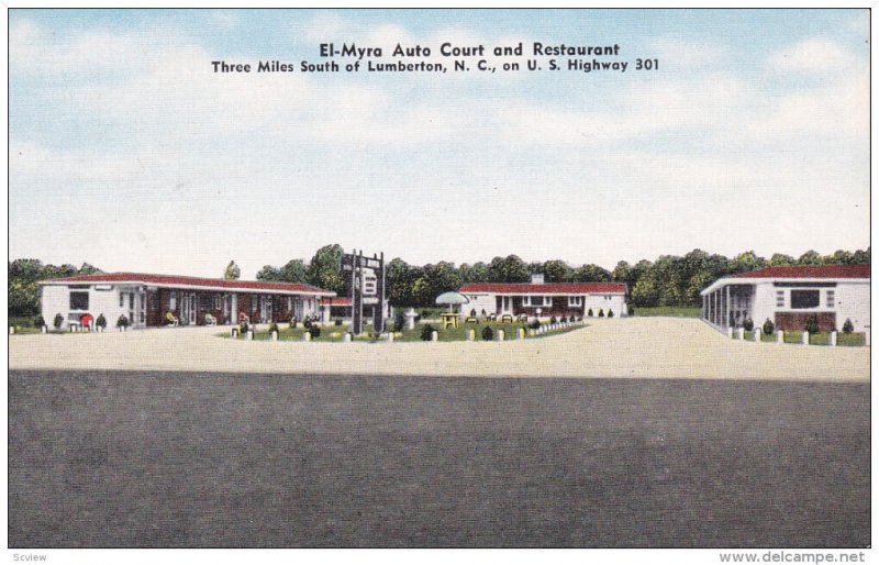 El-Myra Auto Court & Restaurant , U.S. Highway 301 , LUMBERTON , North Caroli...