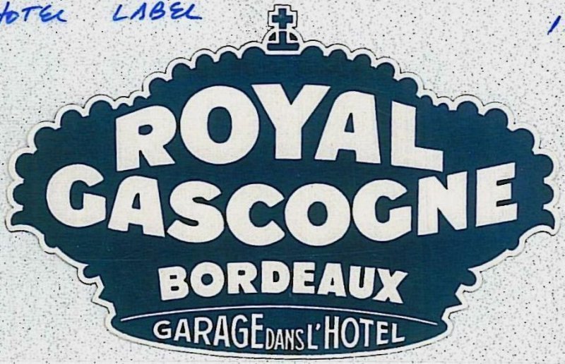 vintage HOTEL LABEL -   France HOTEL ROYAL GASCOGNE -  Bordeaux 