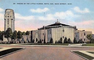 The Shrine Of The Little Flower Royal Oak - Detroit, Michigan MI