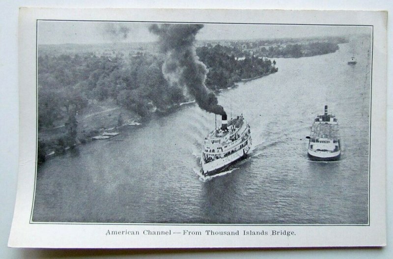 ANTIQUE POSTCARD AMERICAN CHANNEL FROM THOUSAND ISLANDS BRIDGE N.Y. ships