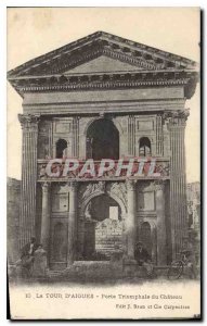 Old Postcard La Tour d'Aigues (Vaucluse) Triumphal Gate du Chateau