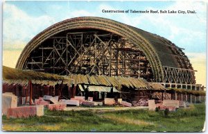 VINTAGE POSTCARD CONSTRUCTION OF THE TABERNACLE ROOF SALT LAKE CITY [cnr crease]