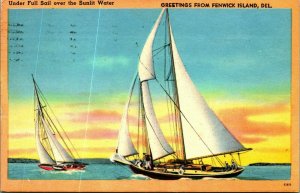 Sailboats Full Sail Greetings From Fenwick Island Delaware DE Linen Postcard A7