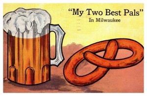 Postcard WI Milwuakee  - My Two best pals - Beer and Pretzel