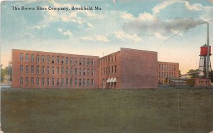 J49/ Brookfield Missouri Postcard c1910 The Brown Shoe Company Factory 134