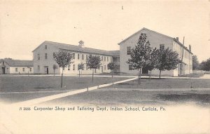 Carpenter Shop and Tailoring Dept Indian School - Carlisle, Pennsylvania PA  