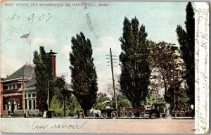 Post Office and Washington Square Haverhill MA c1907 UDB Vintage Postcard E09