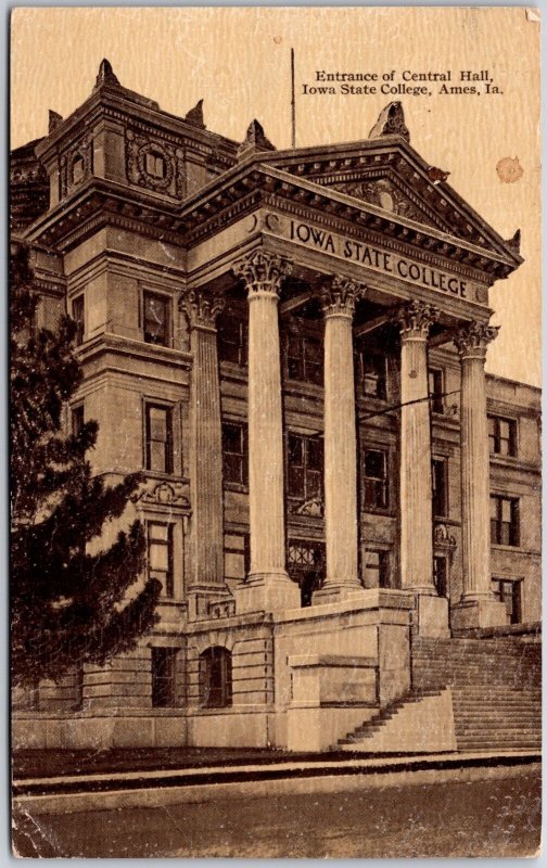 1909 Entrance Of Central Hall Iowa State College Ames Iowa IA Posted Postcard