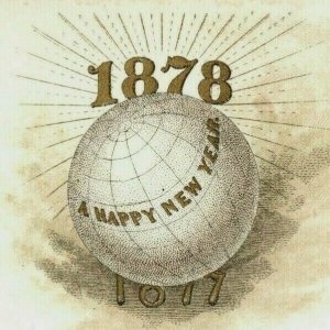 Engraved 1878 Happy New Year's Card Globe P152
