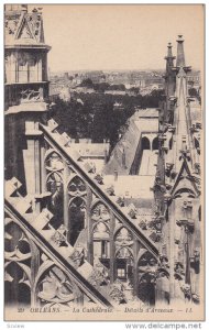 ORLEANS, Loiret, France, 1900-1910's; La Catherale, Delails D'Arceaux