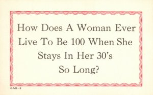 Vintage Postcard Quotes & Sayings How Does A Woman Live To Be 100 In Her 30's