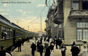 Arrival of Train - Santa Cruz, CA