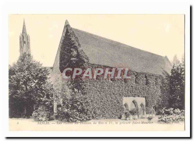 Senlis Postcard Ancient Ruins of the castle of Henry IV prioress Saint Maurice