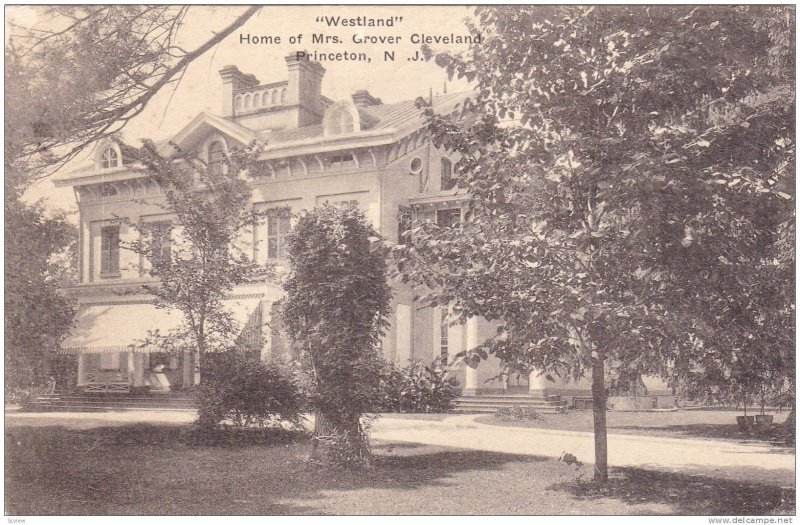 Westland Home Of Mrs. Grover Cleveland, Princeton, New Jersey, PU-1928