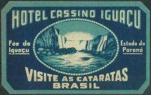 87107  - BRAZIL   - Vintage hotel LABEL -  HOTEL CASSINO IGUACU Waterfalls