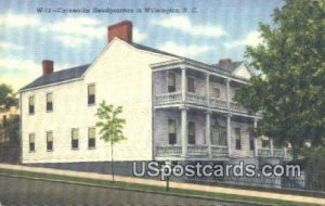 Cornwallis Headquarters - Wilmington, North Carolina NC  