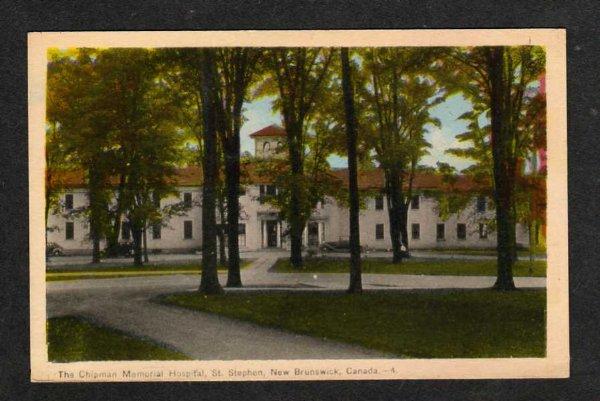 NB Chipman Hospital ST STEPHEN NEW BRUNSWICK Postcard