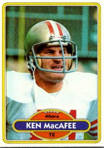 1980 Topps Football Card Ken MacAfee TE San Franccisco 49ers sun0475