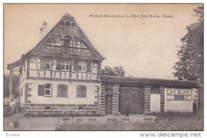NANCY, Meurthe et Noselle, France; Maison Alsacienne du Parc Ste Marie, 00-10s