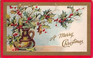 Merry Christmas 1909 Embossed Postcard Jug Vase Full of Holly