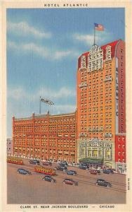 HOTEL ATLANTIC Chicago, Illinois ca 1940s Vintage Linen Postcard