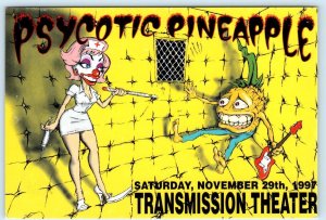 Advertising PSYCOTIC PINEAPPLE Punk Band TRANSMISSION THEATER 1997~ 4x6 Postcard