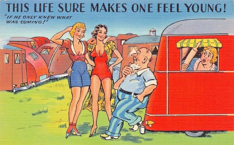 THIS LIFE SURE MAKES ONE FEEL YOUNG-TRAILERS-SHAPELY WOMEN COMIC POSTCARD