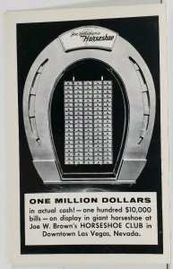 Las Vegas Joe Browns Horseshoe Club One Million Dollar Display Postcard L9