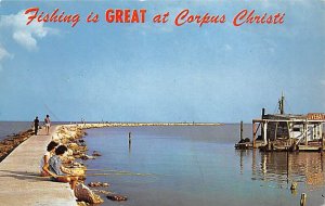 Fishing Is Great - Corpus Christi, Texas TX  