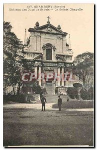 Old Postcard Chambery Savoie Chateau des Ducs de Savoie La Sainte Chapelle