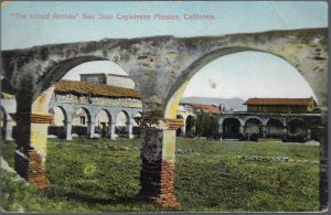 THE RUINED ARCHES OF SAN JUAN CAPISTRANO (1692)