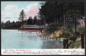 New Hampshire ~ Pine Island - MANCHESTER pm1908 Und/B Vintage