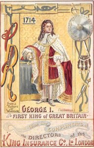 George I First King of Great Britain King Insurance Co LD London Advertising ...