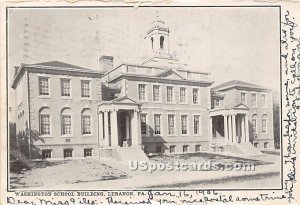 Washington School Building - Lebanon, Pennsylvania