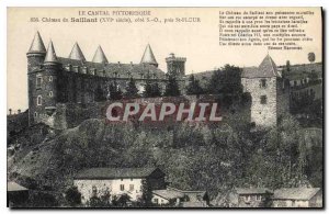 Postcard Old Picturesque Cantal Chateau du XVI century Saillans Riviera S O n...