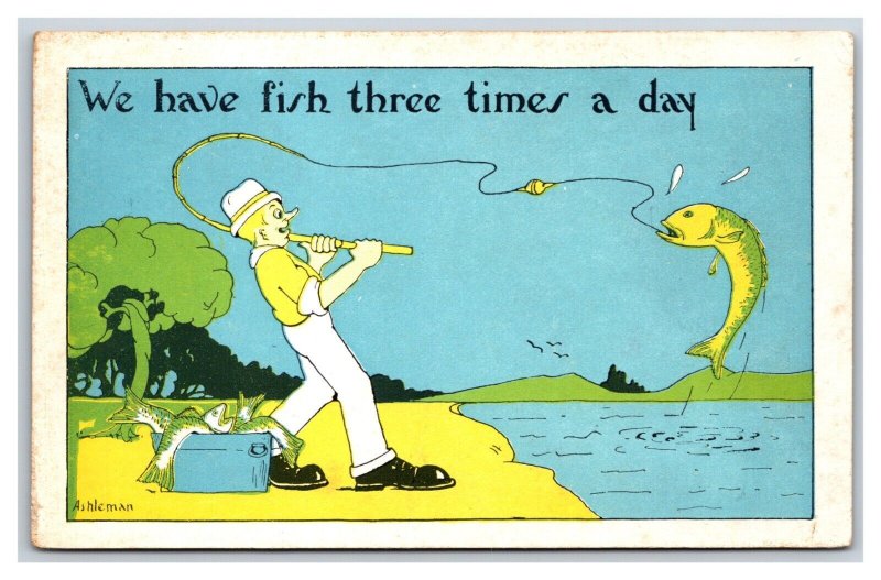 Comic Fisherman Fish 3 Times a Day Artist Signed Ashleman UNP DB Postcard R26