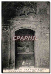 Old Postcard Chateau d & # 39Amboise Porte De L & # 39ancien Jeu De Paume Or ...