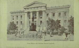 1898 Court House and Jefferson Statue, Louisville, Ky. Postcard F101