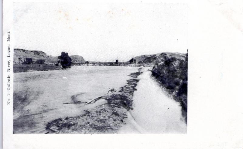 GALLATIN RIVER, LOGAN, MONTANA.  PRE-1907.